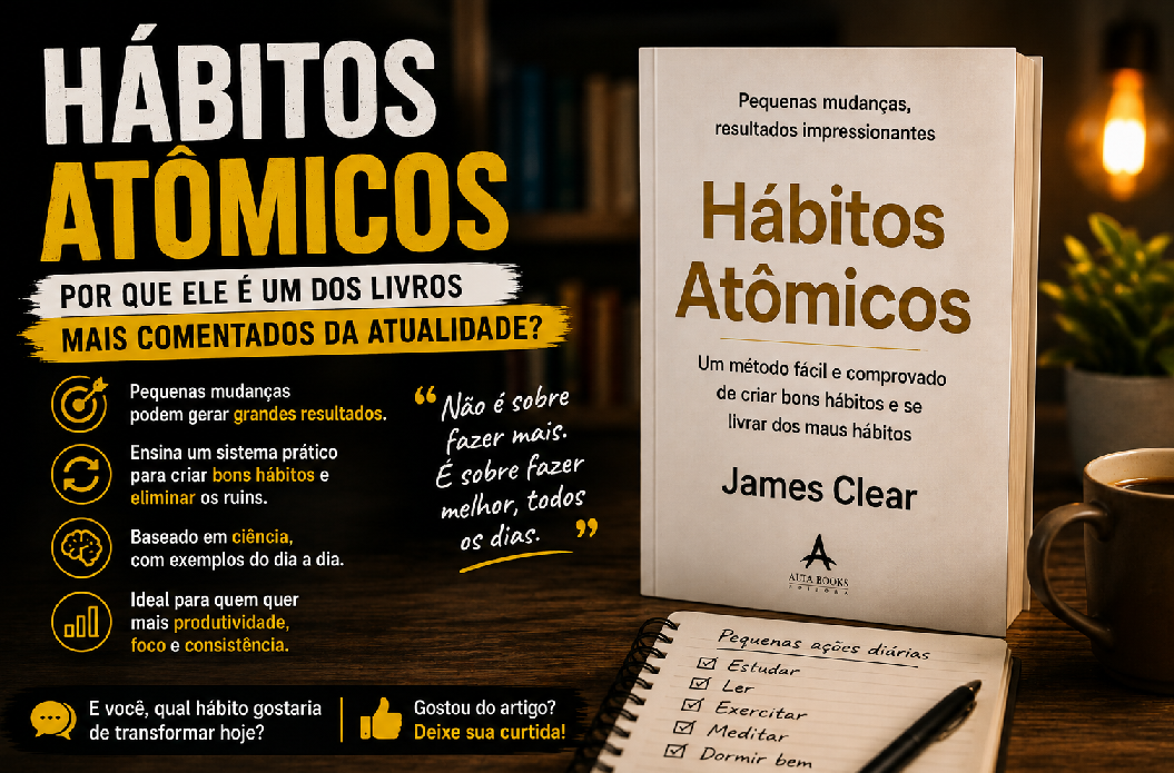 Por que “Hábitos Atômicos” se tornou um dos livros mais comentados dos últimos anos?